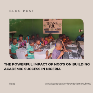 Read more about the article The Powerful Impact of NGOs on Building Academic Success in Nigeria